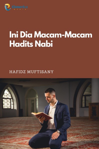 Ini Dia Macam-Macam Hadits Nabi